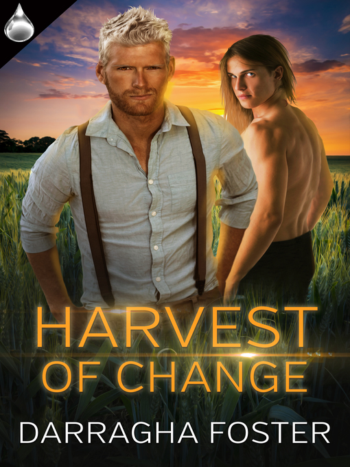 Title details for Harvest of Change by Darragha Foster - Available